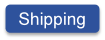 Shipping